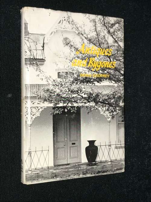 ANTIQUES AND BYGONES BY DENIS GODFREY