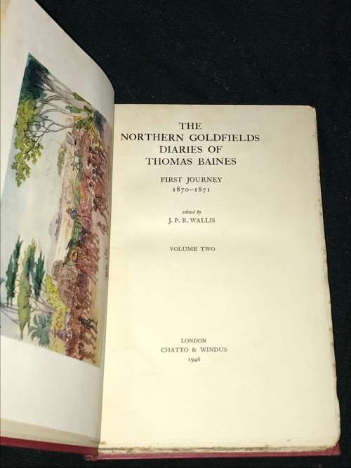 THE NORTHERN GOLDFIELDS DIARIES OF THOMAS BAINES FIRST JOURNEY 1870/71 VOLUME 2 OPPENHEIMER SERIES