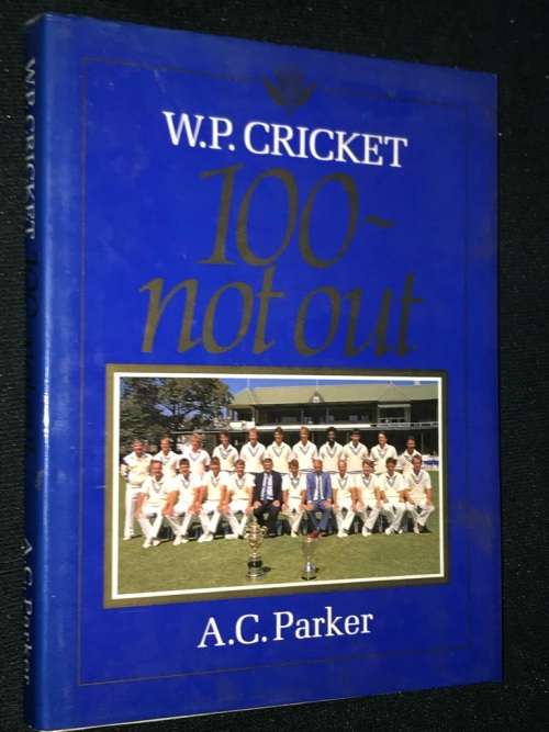 100 NOT OUT W.P. CRICKET BY A.C. PARKER