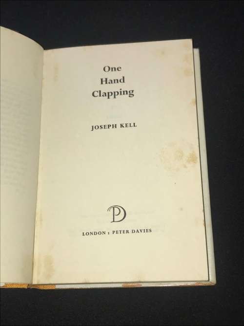 ONE HAND CLAPPING BY JOSEPH KELL - ANTHONY BURGESS 1ST EDITION
