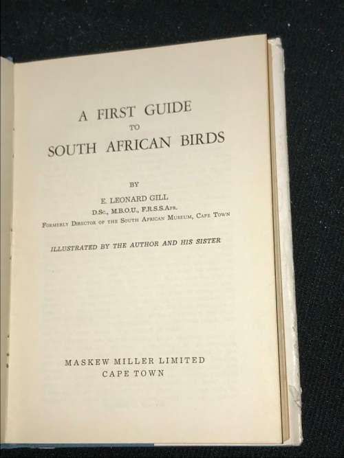 A FIRST GUIDE TO SOUTH AFRICAN BIRDS BY E. LEONARD GILL 1956