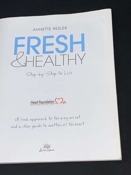 FRESH & HEALTHY STEP-BY-STEP TO LIFE BY ANETTE KESLER