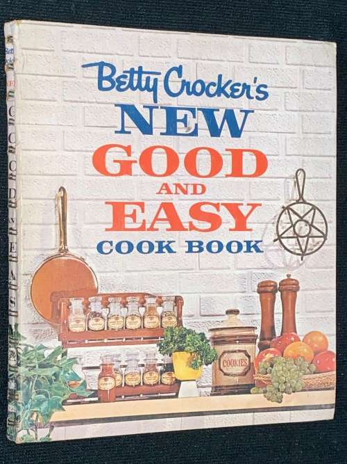 BETTY CROCKER`S NEW GOOD AND EASY COOK BOOK