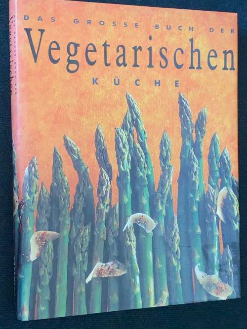 DAS GROSSE BUCH DER VEGETARISCHEN KUCHE