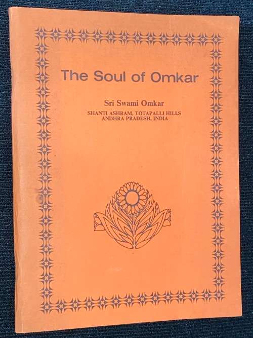 THE SOUL OF OMKAR BY SRI SWAMI OMKAR