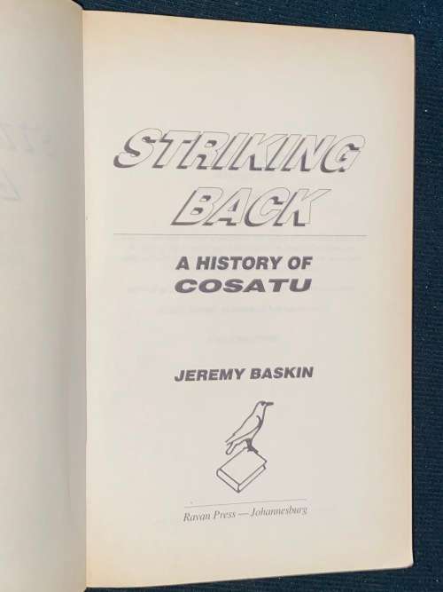 STRIKING BACK A HISTORY OF COSATU BY JEREMY BASKIN