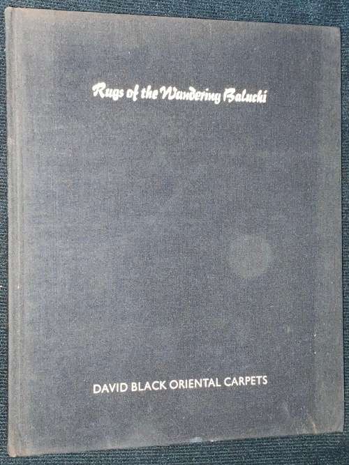 RUGS OF THE WANDERING BALUCHI - DAVID BLACK ORIENTAL CARPETS