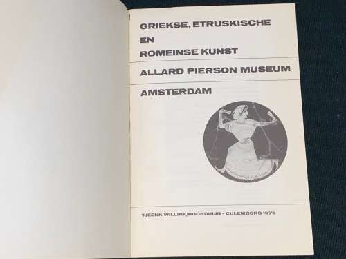 GRIEKSE,ETRUSKISCHE EN ROMEINSE KUNST - ALLARD PIERSON MUSEUM AMSTERDAM