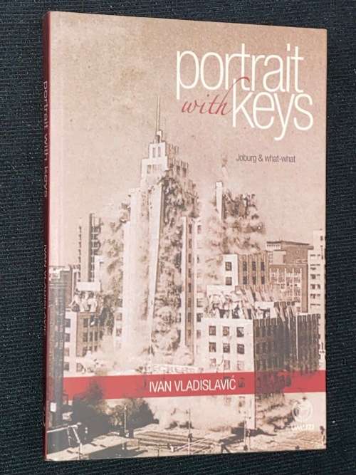 PORTRAIT WITH KEYS JOBURG & WHAT-WHAT BY IVAN VLADISLAVIC SIGNED