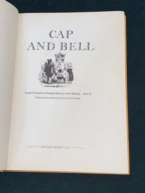 CAP AND BELL PUNCH`S CHRONICLE OF ENGLISH HISTORY IN THE MAKING 1841 - 1861