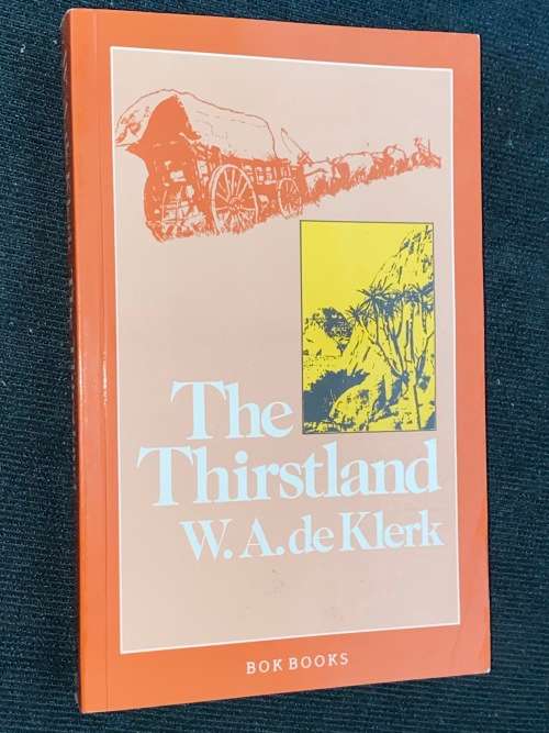 THE THIRSTLAND BY W.A. DE KLERK