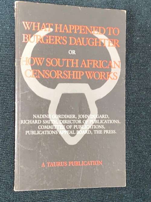 WHAT HAPPENED TO BURGHER`S DAUGHTER OR HOW SOUTH AFRICAN CENSORSHIP WORKS