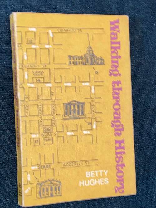 WALKING THROUGH HISTORY BY BETTY HUGHES (CAPE TOWN)