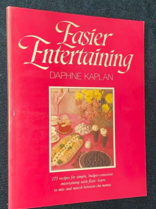 EASIER ENTERTAINING BY DAPHNE KAPLAN