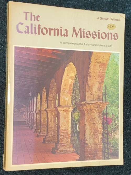 THE CALIFORNIAN MISSIONS A COMPLETE PICTORIAL HISTORY AND VISITOR`S GUIDE