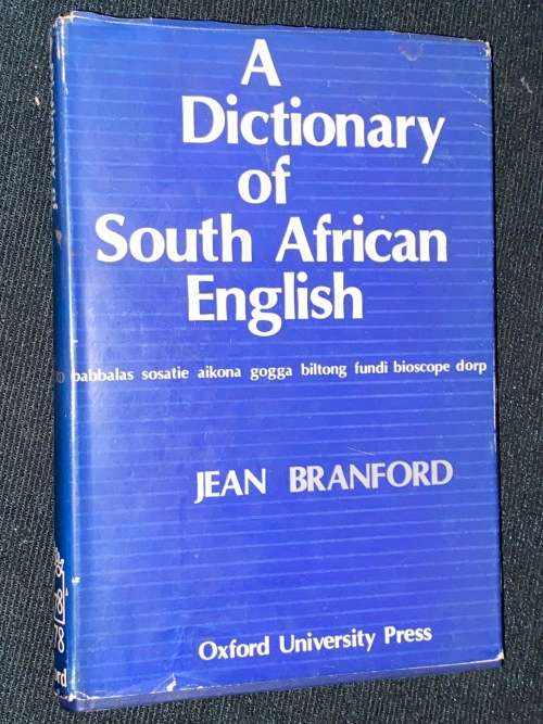 A DICTIONARY OF SOUTH AFRICAN ENGLISH BY JEAN BRANFORD