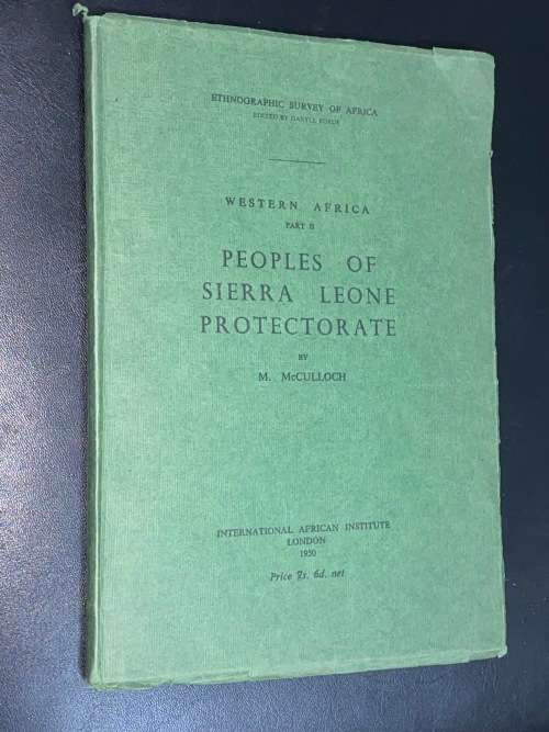 PEOPLES OF SIERRA LEONE PROTECTORATE BY M. MCCULLOCH WESTERN AFRICA PART II