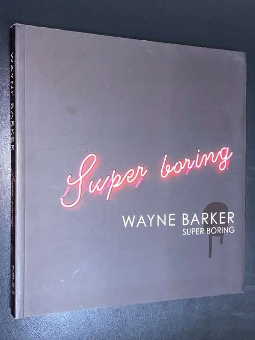 SUPER BORING BY WAYNE BARKER