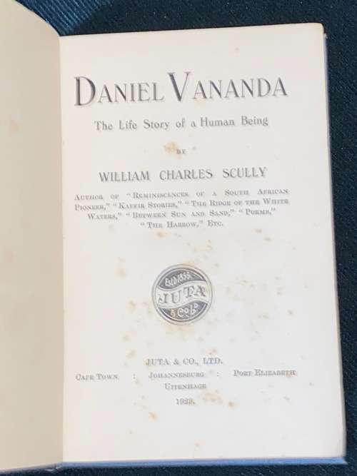 DANIEL VANANDA THE LIFE STORY OF A HUMAN BEING BY WILLIAM CHARLES SCULLY