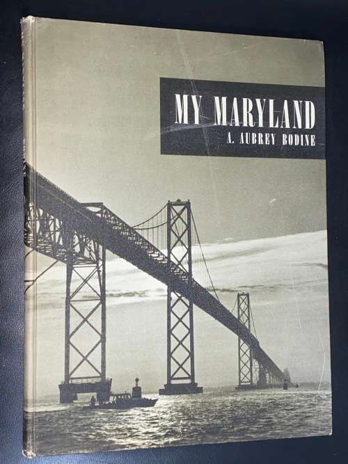 MY MARYLAND A. AUBREY BODINE SIGNED