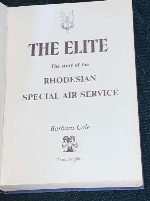 THE ELITE THE STORY OF THE RHODESIAN SPECIAL AIR SERVICE BY BARBARA COLE