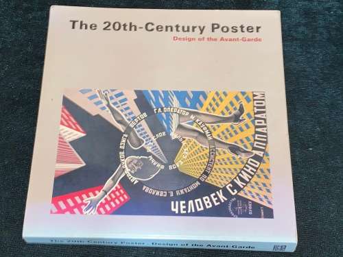 THE 20TH CENTURY POSTER DESIGN OF THE AVANT GARDE