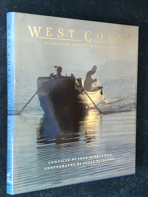 WEST COAST A CIRCLE OF SEASONS IN SOUTH AFRICA COMPILED BY JOAN SCHRAUWEN