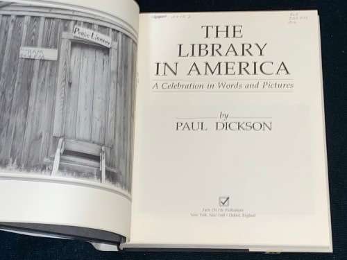 THE LIBRARY IN AMERICA A CELEBRATION IN WORDS AND PICTURES BY PAUL DICKSON EX-LIB