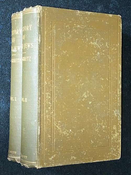 HISTORY OF THE JEWS FROM THE EARLIEST TIMES TO PRESENT DAY 2 VOLS BY PROFESSOR H. GRAETZ 1891