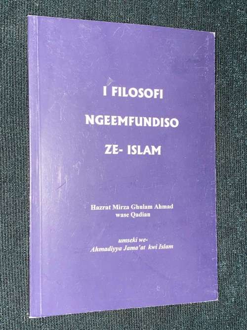 I FILOSOFI NGEEMFUNDISO ZE-ISLAM HAZRAT MIRZA GHULAM AHMAD WASE QADIAN