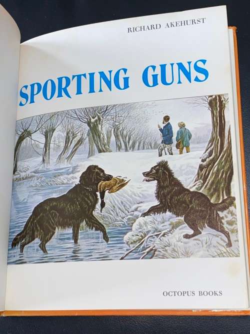 SPORTING GUNS BY RICHARD AKEHURST