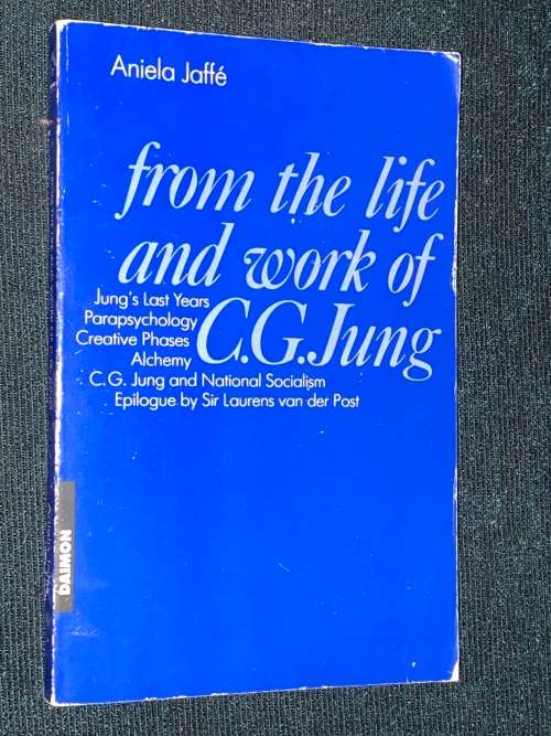 FROM THE LIFE AND WORK OF C.G. JUNG - ANIELA JAFFE