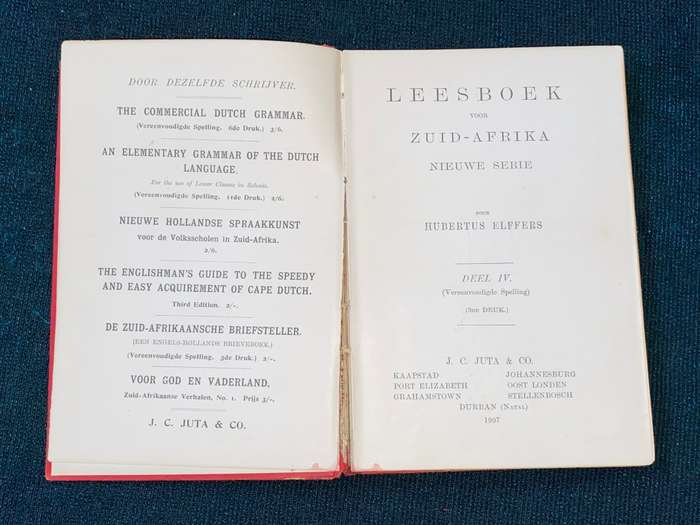 LEESBOEK VOOR ZUID-AFRIKA DEEL IV DOOR HUBERTUS ELFFERS 1907