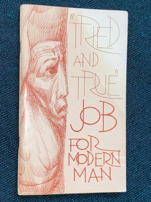TRIED AND TRUE  JOB FOR MODERN MAN