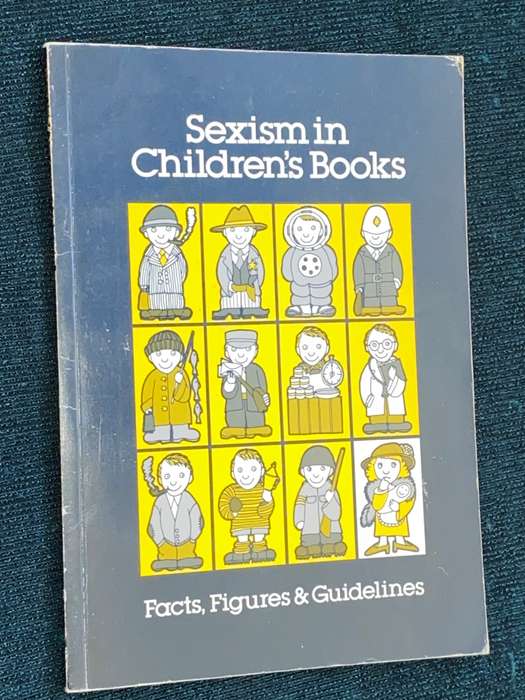 SEXISM IN CHILDREN`S BOOKS FACTS, FIGURES & GUIDELINES