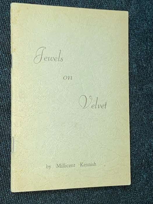 JEWELS OF VELVET BY MILLICENT KENNISH SIGNED