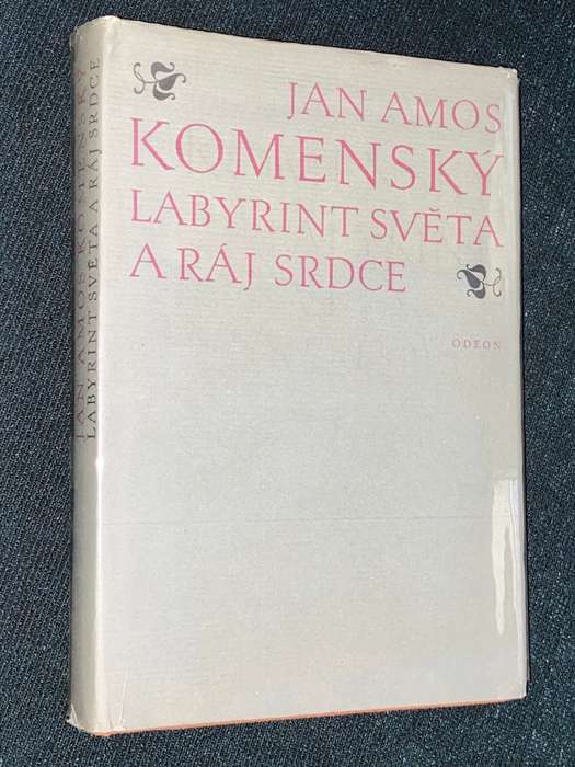 LABYRINT SVETA A RAJ SRDCE JAN AMOS KOMENSKY
