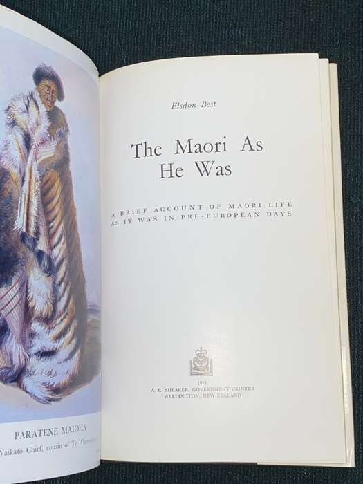 THE MAORI AS HE WAS BY ELSDON BEST