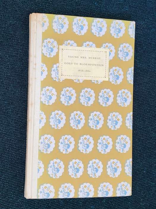 YOUNG MRS. MURRAY GOES TO BLOEMFONTEIN 1856-1860