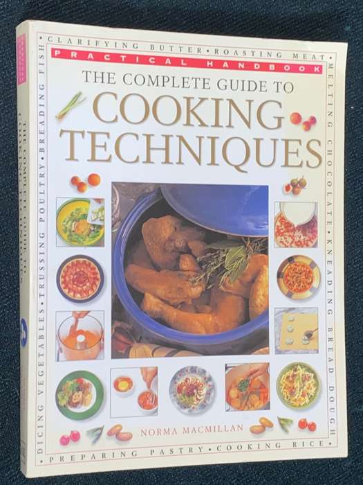THE COMPLETE GUIDE TO COOKING TECHNIQUES BY NORMA MACMILLAN