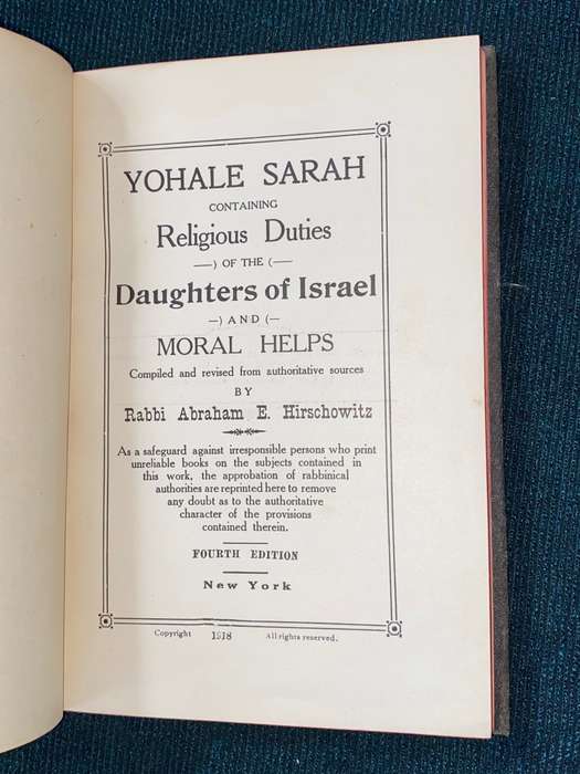 YOHALE SARAH CONTAINING RELIGIOUS DUTIES OF THE DAUGHTERS OF ISRAEL AND MORAL HELPS 1918