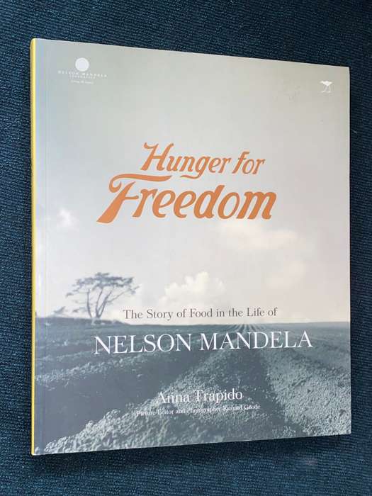 HUNGER FOR FREEDOM THE STORY OF FOOD IN THE LIFE OF NELSON MANDELA