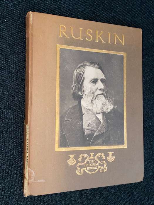JOHN RUSKIN HIS HOMES AND HAUNTS BY JAMES D. SYMON