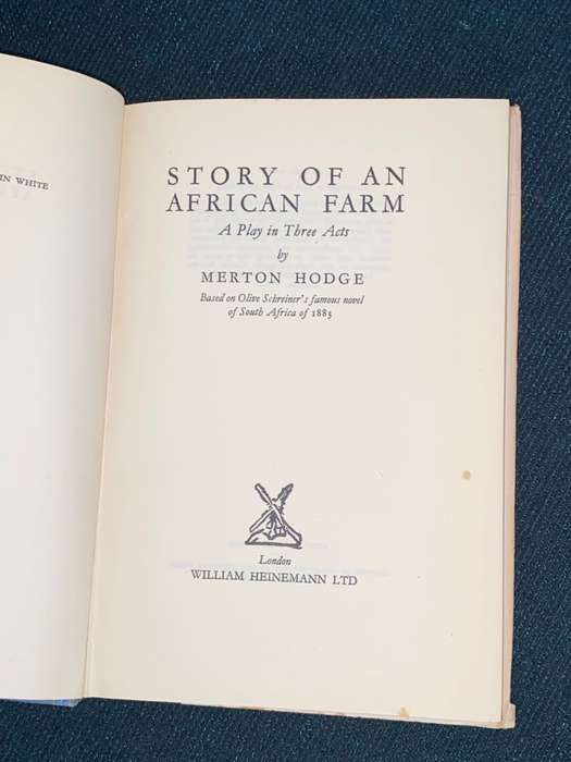 STORY OF AN AFRICAN FARM A PLAY IN THREE ACTS BY MERTON HODGE