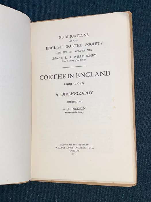 GOETHE IN ENGLAND 1909-1949 A BIBLIOGRAPHY COMPILED BY A.J. DICKSON