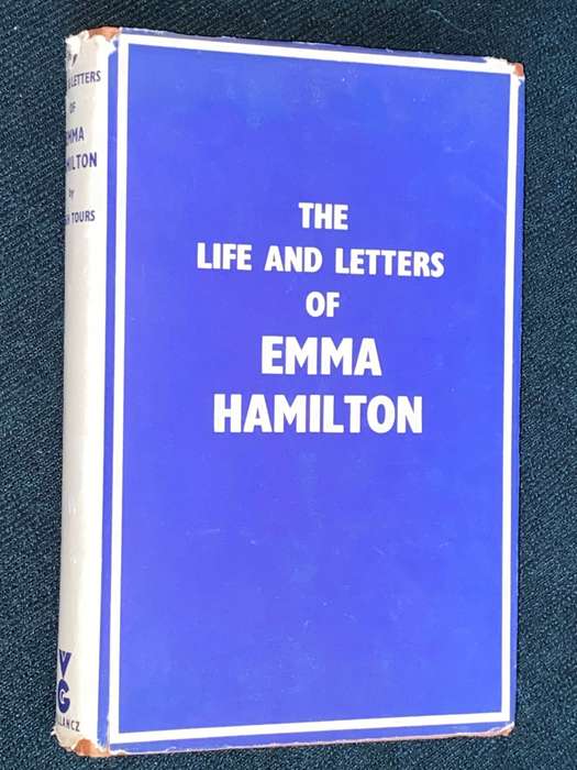 THE LIFE AND LETTERS OF EMMA HAMILTON BY HUGH TOURS