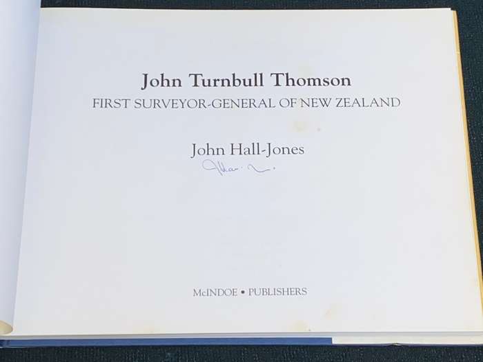 JOHN TURNBULL THOMSON FIRST SURVEYOR-GENERAL OF NEW ZEALAND BY JOHN HALL-JONES SIGNED