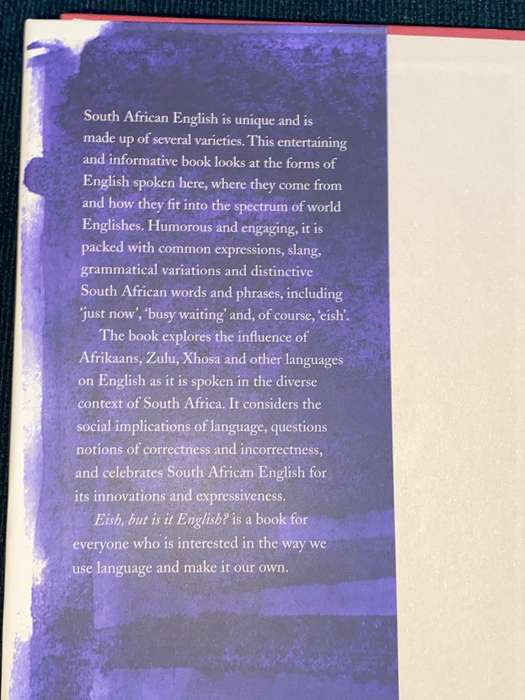 EISH BUT IS IT ENGLISH ? CELEBRATING THE SOUTH AFRICAN VARIETY