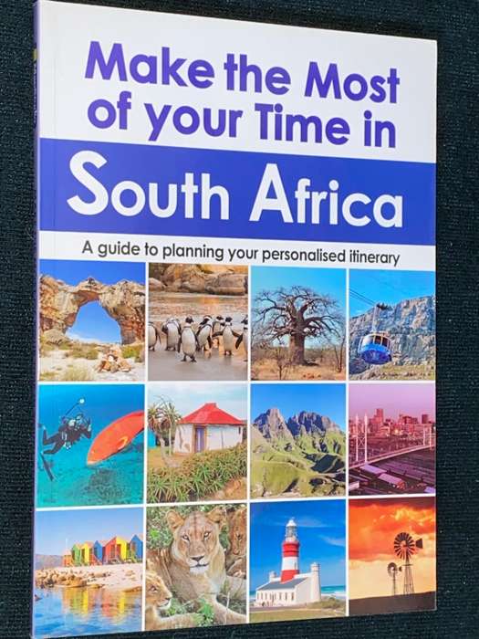 MAKE THE MOST OF YOUR TIME IN SOUTH AFRICA A GUIDE TO PLANNING YOUR PERSONALISED ITINERARY