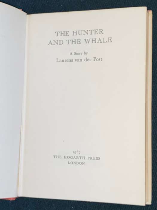 THE HUNTER AND THE WHALE A STORY BY LAURENS VAN DER POST